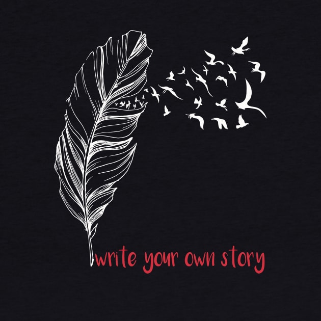 Write Your Own Story Slogan, Women's T-Shirt, Feather & Birds Graphic Tee, by AestheticGoodsStudio